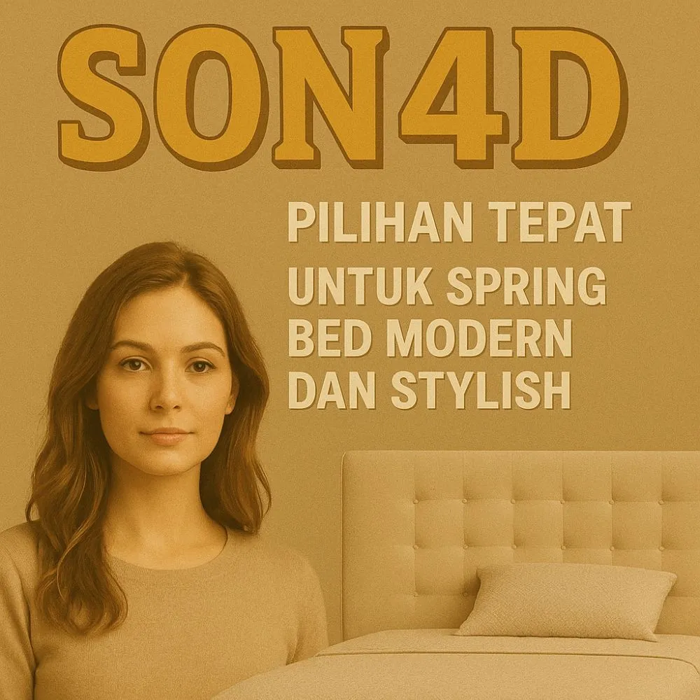 SON4D – Inspirasi Gaya Hidup Modern dengan Koleksi Premium dan Pilihan Terbaik image 1